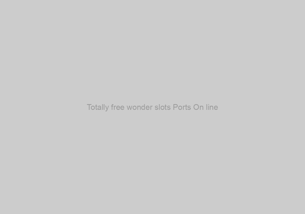 Totally free wonder slots Ports On line